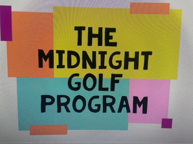 The Midnight Golf Program